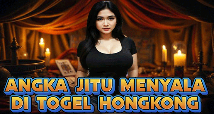 Angka Jitu Menyala Di Togel Hongkong